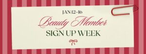 January Beauty Member's Sign Up Week
