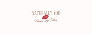 NaturallyYou-Vibrance-Lip-Edition